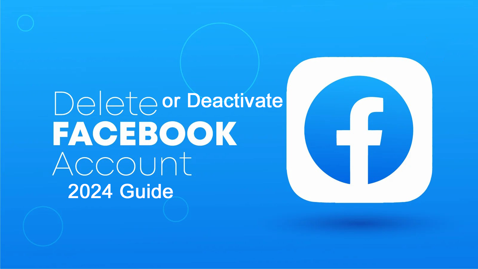 How to Delete or Deactivate Your Facebook Account from PC a…